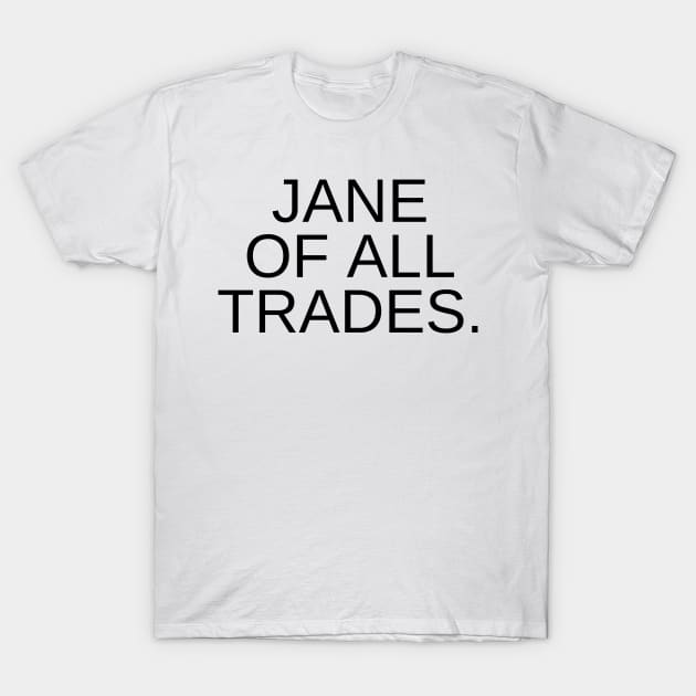 Jane Of All Trades T-Shirt by West Virginia Women Work